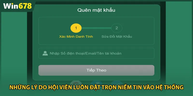 Những lý do hội viên luôn đặt trọn niềm tin vào hệ thống
